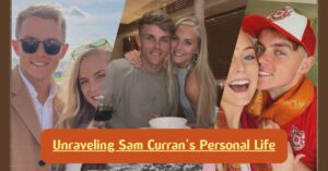 Read more about the article Sam Curran Girlfriend: Dating History, Relationships, Ex- Girlfriend