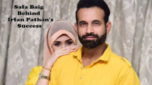 Read more about the article Irfan Pathan Wife: Safa Baig, childrens, love story, Marriage